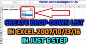 Create a Drop-down List in Excel 2007/10/13/16 | Step by Step - Use of computer